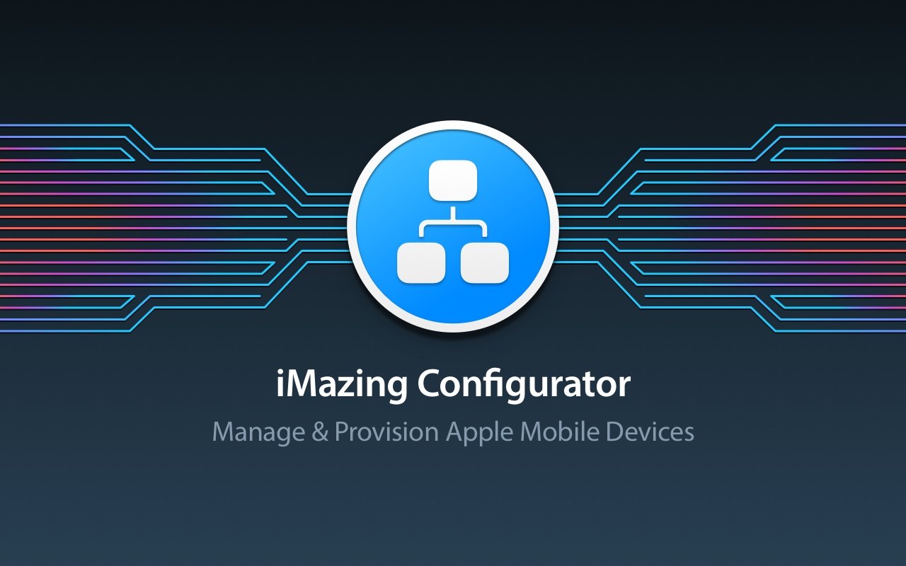 Introducing iMazing Configurator